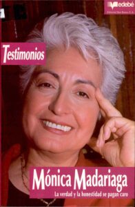 Testimonios: La Verdad y la Honestidad se Pagan Caro