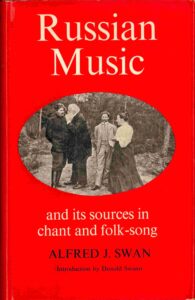 Russian Music and Its Sources in Chant and Folk-Song