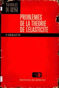 Traduit Du Russe: Problèmes De La Theorie De L’elasticitè