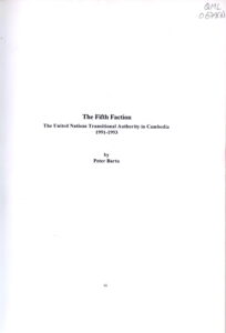 The Fifth Faction: The United Nations Transitional Authority in Cambodia 1991-1993