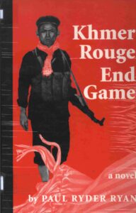 Khmer Rouge end game: a novel/ by .- Cummington: Munewata Press, 1998.