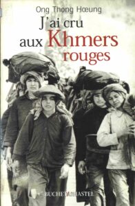 J’ai cru aux Khmer Rouges: retour sur une illusion.