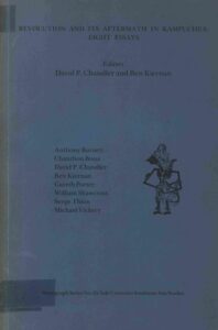 Revolution and its Aftermath in Kampuchea: Eight Essays.