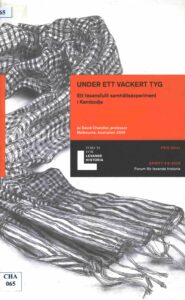 Under ett Vackert Tyg: Ett fasansfullt samhallsecperiment i Kambodja.