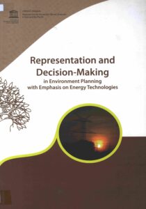 Representation and Decision-Making in Environment Planning with Emphasis on Energy Technologies.