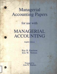 Managerial Accounting Papers for use with Managerial Accounting.