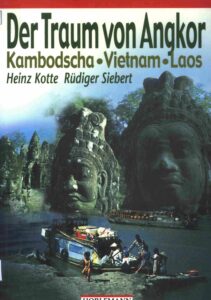 Der Traum von Angkor: Vietnam, Kambodscha, Laos/ .- [?] : Horlemann, 2000 245 p. 3-89502-111-3