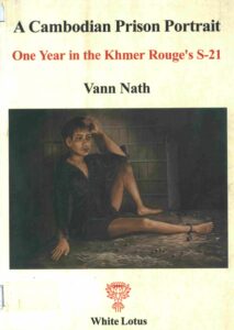 A Cambodian Prison Portrait one year in the Khmer Rouge’s S-21.