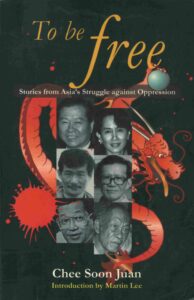 To be free: stories from Asia’s struggle against oppression.