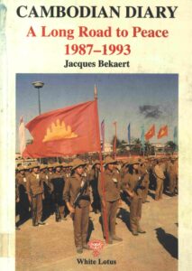 Cambodian Diary: a long road to peace 1987-1993.
