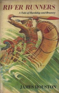 River Runners: A Tale of Hardship and Bravery: For young readers/ By James Houston.- New Jrsey: Pennsylvania Saddle Brook, 1979 389 p. 0-87720-809-3