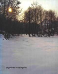 Beyond the “Never Agains.”