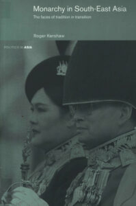 Monarchy in South-East Asia: the faces of tradition in transition.
