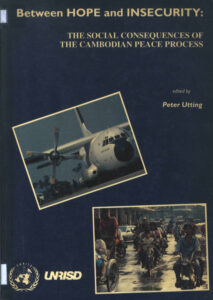 Between Hope and Insecurity: the social consequences of the Cambodia peace process.