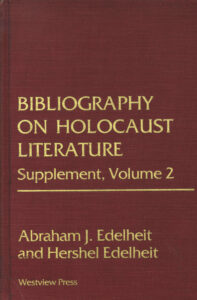 Bibliography on Holocaust Literature: supplement, volume II.