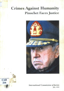 Crimes Against Humanity: Pinochet Faces Justice.