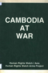 Cambodia at war: human rights watch.