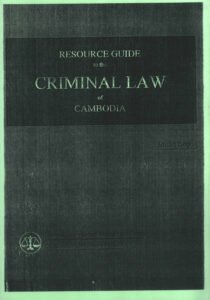 Resource Guide to the Criminal Law of Cambodia.