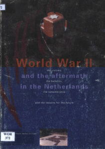 World war II: the victims, and the aftermath the benefits, in the Netherlands the remembrance and the lessons for the future.