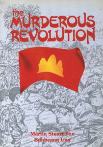 The Murderous Revolution: life and death in Pol Pot’s Kampuchea