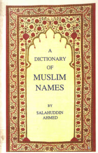 A dictionary of Muslim names.