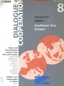 Dialogue + Cooperation: occasional papers Southeast Asia Europe No.8 1/2004.
