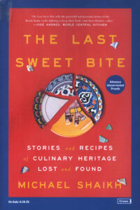 The last sweet bite: Storis and recipes of Culinary Heritage lost and found.