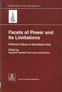 Facets of Power and its limitations: political culture in Southeast Asia.