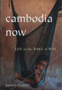 Cambodia now: Life in the Wake of War.