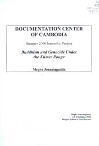 Buddhism and Genocide Under the Khmer Rouge: Summer 2006 Internship Project.