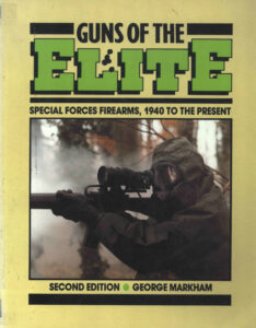 Guns of the Elite: special forces fire arms, 1940 to the present.