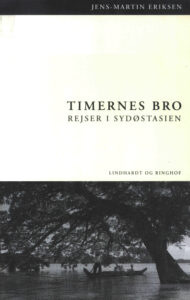 Timernes Bro: Cambodja, Thailand og Malaysia.