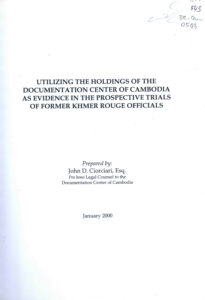 Utilizing the holdings of the Documentation Center of Cambodia as evidence in the prospective trials of former Khmer Rouge officials.