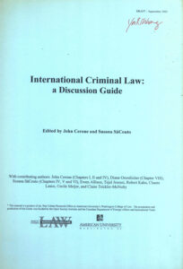 International Criminal Law: a discussion guide.