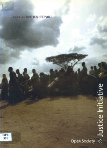 Open Society Justice Initiative: 2003 activities report.