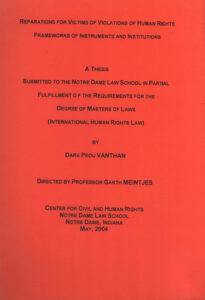 Reparations for Victims of Violations of Human Rights: A thesis submitted to the Notre Dame Law School in Partial Fulfilment of the Requirements for the Degree of Masters of Laws (International Hunman Rights Law).