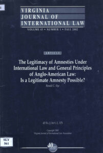 The legitimacy of Amnesties under International Law and General Principles of Anglo-American Law.
