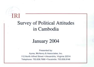 IRI: survey of political attitudes in Cambodia January 2004.