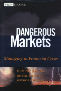 Dangerous Markets: Managing in Financial Crises.