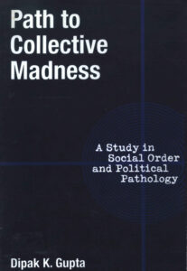 Parth to collective madness: A study in Social Ordered and Political Pathology.