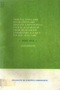 Tribunal Populaire Revolutionnaire Siegent a Phnom Penh Pour le jugement du Crime de Genocide Commis par la Clique Genocidaire de Pol Pot – Ieng Sary (Aout 1979): Document.