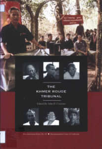 The Khmer Rouge Tribunal.