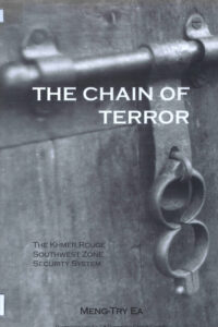 The Chain of Terror: The Khmer Rouge Southwest zone Security System.