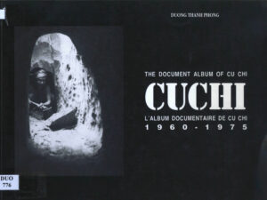 The Document Album of Cu Chi 1960-1975