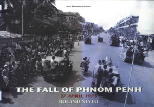 The fall of Phnom Penh: 17 April 1975.