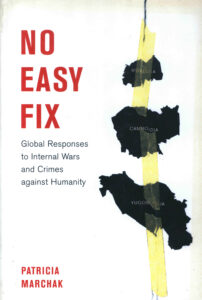 No easy fix: Global responses to internal wars and crimes against humanity.