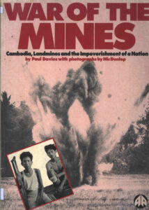 War of the mines: Cambodia, Landmines and the impoverishment of a Nation.