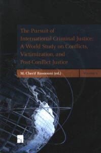 The Pursuit of International Criminal Justice: a world study on conflicts, victimization, and post-conflict justice, Volume 1( One CD).