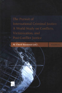 The Pursuit of International Criminal Justice: a world study on conflicts, victimization, and post-conflict justice, Volume 1( One CD).