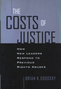 The costs of Justice: how new leaders respond to previous rights abuse.